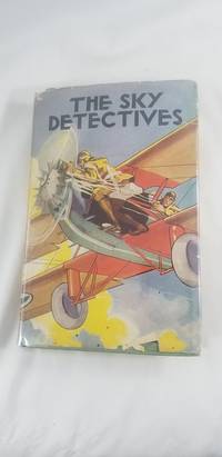 THE SKY DETECTIVES How Jack Ralston Got His Man Goldsmith 1930