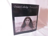 Oraien Catledge Photographs by Lewis, Constance and Richard Ford (ed) (Oraien Catledge) - 2010