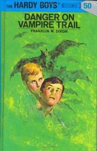 Danger on Vampire Trail (The Hardy Boys, No. 50)
