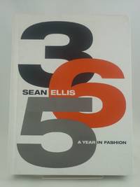 365: A Year in Fashion. by ELLIS, Sean - 2003