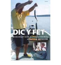 DIC Y FET: HUNANGOFIANT RICHARD THOMAS by Lyn Ebenezer Richard Thomas - Paperback - 2005 - from Bookbarn (SKU: 1090814)