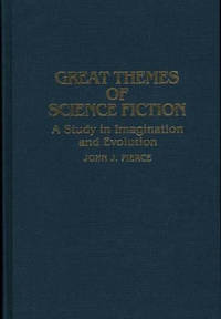 Great Themes of Science Fiction: A Study in Imagination and Evolution