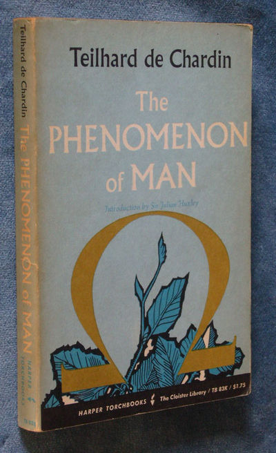 the phenomenon of man the phenomenon of man by pierre teilhard de chardin the phenomenon of man the phenomenon of man by pierre teilhard de chardin