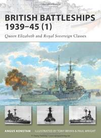 British Battleships 1939&acirc;45 (1): Queen Elizabeth and Royal Sovereign Classes...