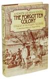 The Forgotten Colony: A History of the English Speaking Communities in Argentina