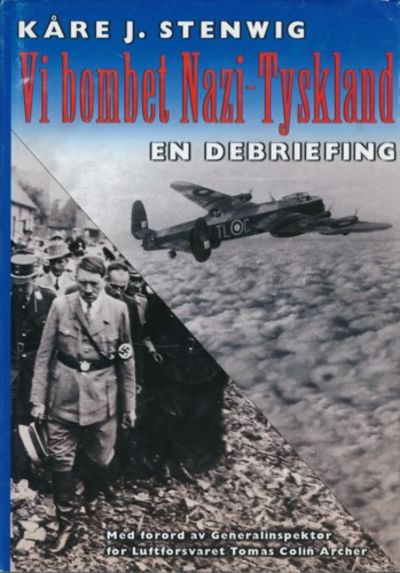 Vi bombet Nazi-Tyskland. En debriefing. Med…