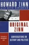 Original Zinn Conversations on History and Politics by Howard Zinn and David Barsamian - June 27, 2006