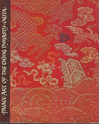 PALACE ART OF THE CHING DYNASTY FEATURING THE COLLECTION OF MRS. DOROTHY ADLER ROUTH