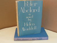 Peter Abelard: A Novel by Waddell, Helen - 1944