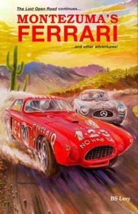 Montezuma's Ferrari : And Other Adventures