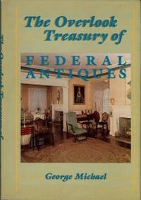 The Overlook Treasury Of Federal Antiques