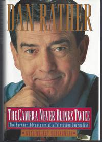 The Camera Never Blinks Twice: The Further Adventures of a Television Journalist (Signed First Edition) by Mickey Dan; Herskowitz - Signed First Edition - 1994 - from Brenner's Books - Rare & Collectable (SKU: 010305)