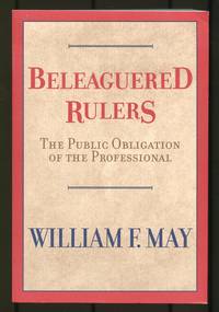 Beleaguered Rulers: The Public Obligation of the Professional