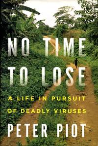 image of No Time to Lose: A Life in Pursuit of Deadly Viruses