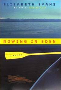 Rowing in Eden : A Novel
