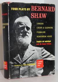 cover of Four Plays by Bernard Shaw: Candida, Caesar & Cleopatra, Pygmalion and Heartbreak House