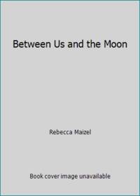 Between Us and the Moon