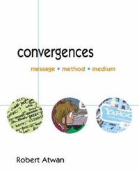 Convergences : Message, Method, Medium