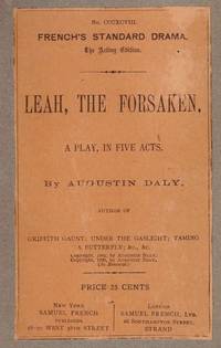 LEAH, THE FORSAKEN : A PLAY, IN FIVE ACTS