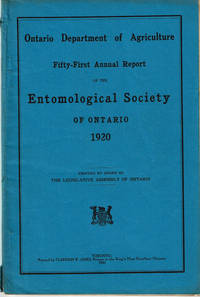 image of FIFTY-FIRST ANNUAL REPORT OF THE ENTOMOLOGICAL SOCIETY OF ONTARIO 1920. Ontario Department of Agriculture. Printed by Order of The Legislative Assembly of Ontario.