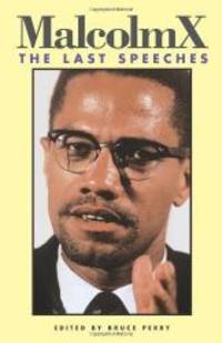 Malcolm X: The Last Speeches (Malcolm X speeches &amp; writings) by Malcolm X - 1989-01-09