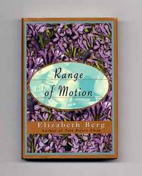 Range of Motion - 1st Edition/1st Printing by Elizabeth Berg - Signed First Edition - 1995 - from Books Tell You Why, Inc. (SKU: 16199)