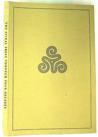 The Spiral Press Through Four Decades. An Exhibition of Books and Ephemera