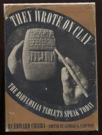 image of They Wrote on Clay : The Babylonian Tablets Speak Today