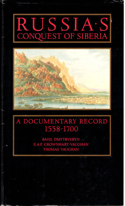 Russia's Conquest of Siberia: A Documentary Record 1558-1700
