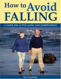 How to Avoid Falling: A Guide for Active Aging and Independence