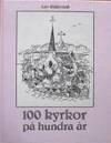 100 kyrkor på hundra år. Kyrkfrämjandet och kyrkobyggandet i Stockholmsregionen 1890-1990. (photo 1)