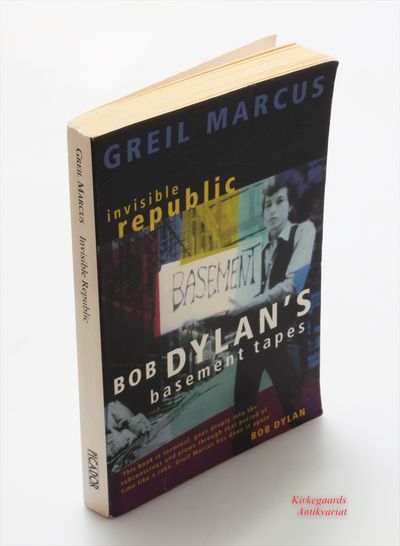 INVISIBLE REPUBLIC: Bob Dylan's Basement Tapes…
