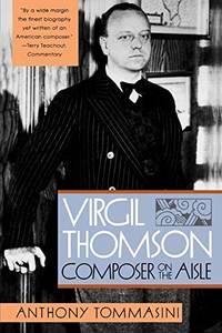 Virgil Thompson: Composer on the Aisle