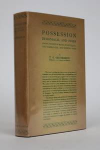 Possession: Demoniacal and Other Among Primitive Races , in Antiquity, The Middle Ages, and...