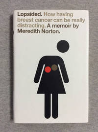 Lopsided: How Having Breast Cancer Can Be Really Distracting