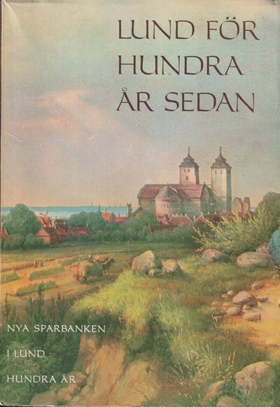 Lund för hundra år sedan. Nya sparbanken i Lund.…