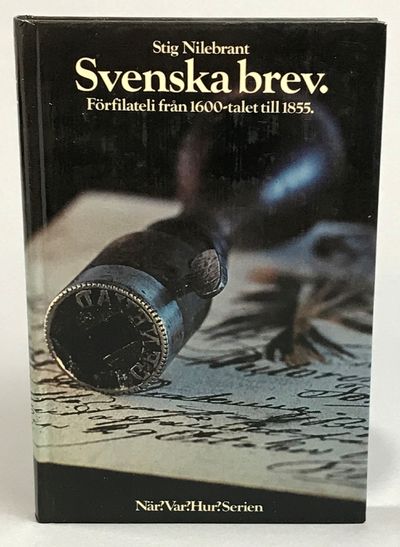 Svenska brev. Förfilateli från 1600-talet till…