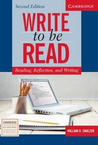Write to Be Read : Reading, Reflection, and Writing