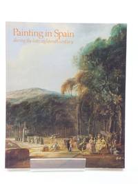 PAINTING IN SPAIN DURING THE LATER EIGHTEENTH CENTURY
