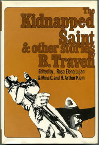 THE KIDNAPPED SAINT & OTHER STORIES by B Traven - First Edition - (1975) - from Quill & Brush (SKU: 54113)
