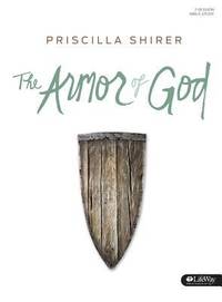 Armor of God (Bible Study Book) by Priscilla Shirer - 2015