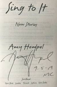 SING TO IT: New Stories (SIGNED, DATED, NYC) by Amy Hempel - Mar 26, 2019