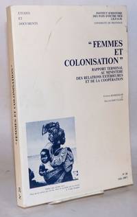 Femmes et colonisation; rapport terminal au Ministère des Relations Extérieures et de la...