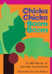 Chicka Chicka Boom Boom by Bill Martin Jr.; John Archambault - 2000