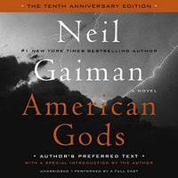 American Gods: The Tenth Anniversary Edition: Full Cast Production by Neil Gaiman - 2017-06-01