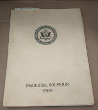 INAUGURATION CEREMONIES, MARCH 4, 1909 : INAUGURAL SOUVENIR 1909