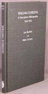 William Everson: A Descriptive Bibliography 1934-1976. by Bartlett, Lee; Allan Campo - 1977