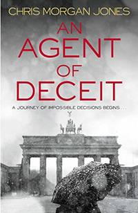 An Agent of Deceit (The Ben Webster Spy Series)