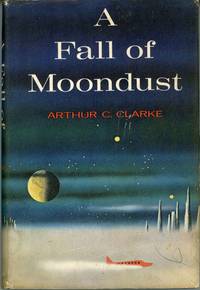 A FALL OF MOONDUST by Clarke, Arthur C - 1961