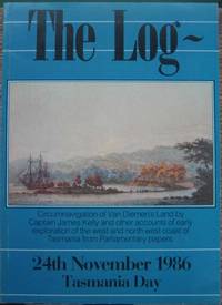 The Log of the circumnavigation of Van Diemen's Land by Captain James Kelly 1814-1815 and...